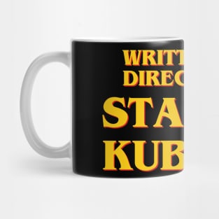 Written and Directed by Stanley Kubrick Mug